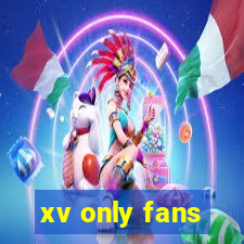 xv only fans